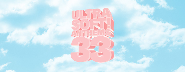 Ultrasoft! Anthems 33